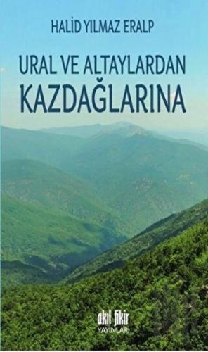 Ural ve Altaylardan Kazdağlarına | Kitap Ambarı