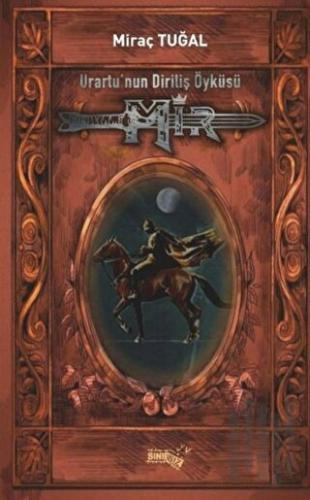 Urartu’nun Diriliş Öyküsü: Mir