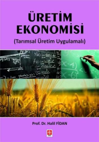 Üretim Ekonomisi (Tarımsal Üretim Uygulamalı) | Kitap Ambarı