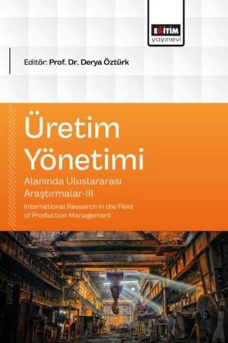 Üretim Yönetimi Alanında Uluslararası Araştırmalar 3