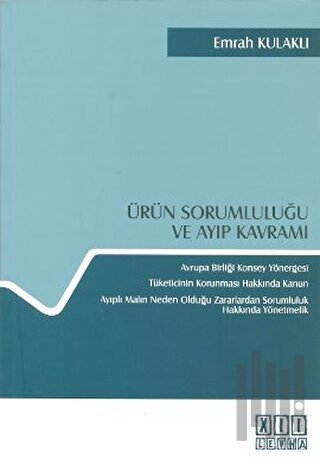 Ürün Sorumluluğu ve Ayıp Kavramı