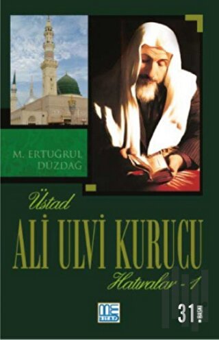 Üstad Ali Ulvi Kurucu Hatıralar 1 | Kitap Ambarı