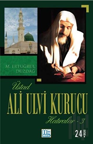 Üstad Ali Ulvi Kurucu Hatıralar 3 | Kitap Ambarı