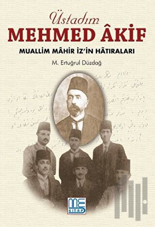 Üstadım Mehmed Akif | Kitap Ambarı