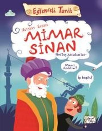 Ustalar Ustası Mimar Sinan-Eğlenceli Tarih | Kitap Ambarı