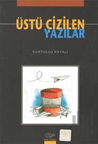 Üstü Çizilen Yazılar