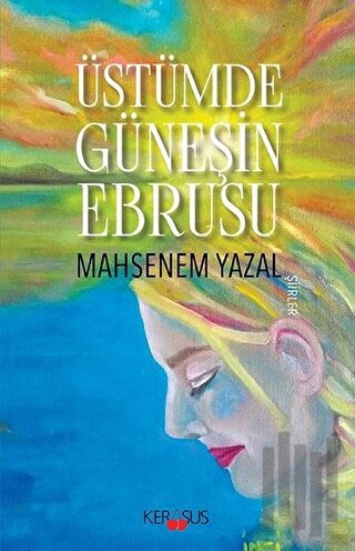 Üstümde Güneşin Ebrusu