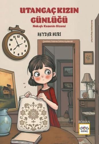 Utangaç Kızın Günlüğü - Nakışlı Kesenin Gizemi | Kitap Ambarı