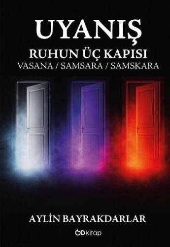 Uyanış: Ruhun Üç Kapısı - Vasana Samsara Samskara | Kitap Ambarı