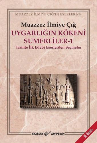 Uygarlığın Kökeni Sumerliler - 1 | Kitap Ambarı