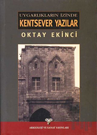 Uygarlıkların İzinde Kentsever Yazılar | Kitap Ambarı