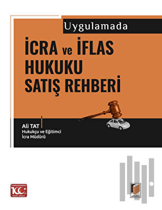 Uygulamada İcra ve İflas Hukuku Satış Rehberi