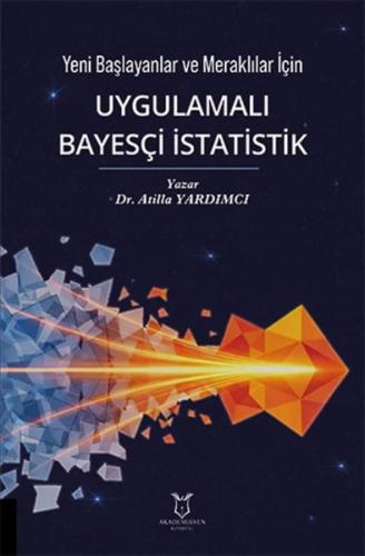 Uygulamalı Bayesçi İstatistik - Yeni Başlayanlar ve Meraklılar İçin