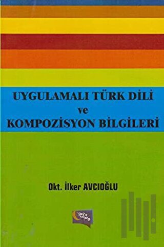 Uygulamalı Türk Dili ve Kompozisyon Bilgileri | Kitap Ambarı