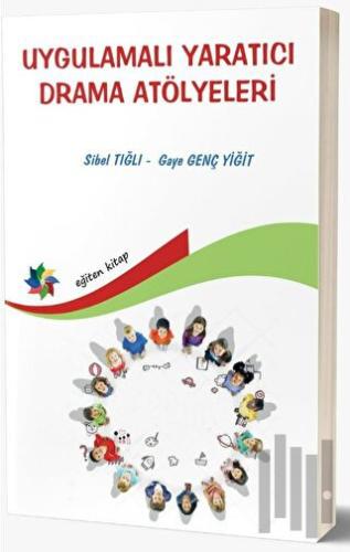 Uygulamalı Yaratıcı Drama Atölyeleri