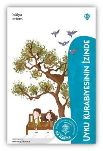 Uyku Kurabiyesinin İzinde Hz. Halime