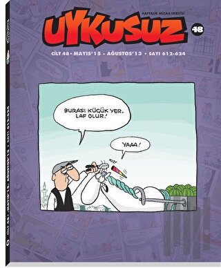 Uykusuz Dergisi Cilt: 48 Mayıs 15 - Ağustos 13 - Sayı 612-624