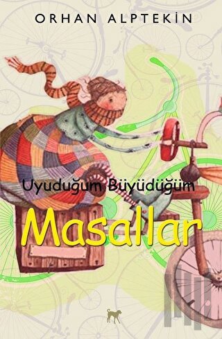Uyuduğum Büyüdüğüm Masallar