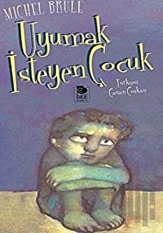 Uyumak İsteyen Çocuk