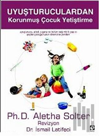 Uyuşturuculardan Korunmuş Çocuk Yetiştirme