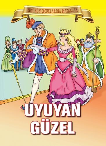 Uyuyan Güzel - Bugünün Çocuklarına Masallar | Kitap Ambarı