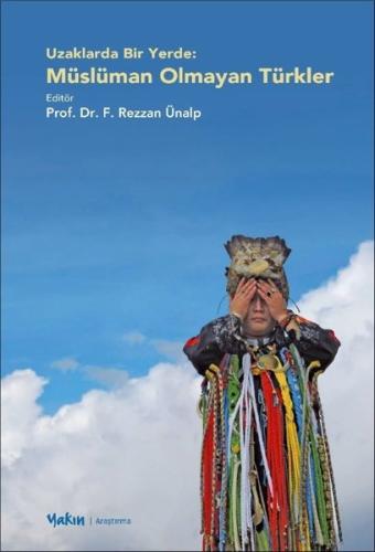 Uzaklarda Bir Yerde: Müslüman Olmayan Türkler | Kitap Ambarı
