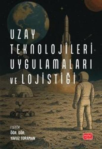 Uzay Teknolojileri Uygulamaları ve Lojistiği | Kitap Ambarı