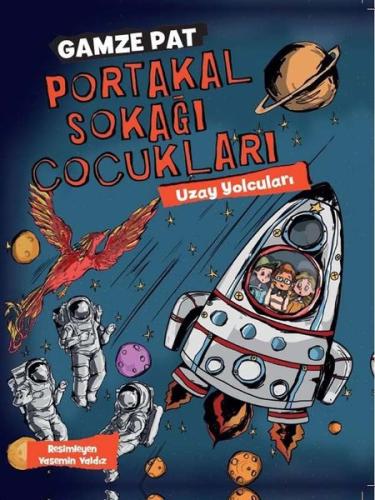 Uzay Yolcuları - Portakal Sokağı Çocukları 3 | Kitap Ambarı