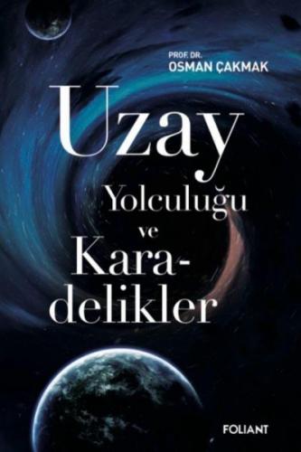 Uzay Yolculuğu ve Karadelikler