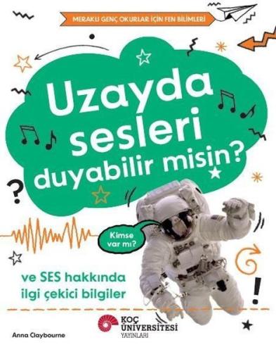 Uzayda Sesleri Duyabilir misin? Ve Ses Hakkında İlgi Çekici Bilgiler -
