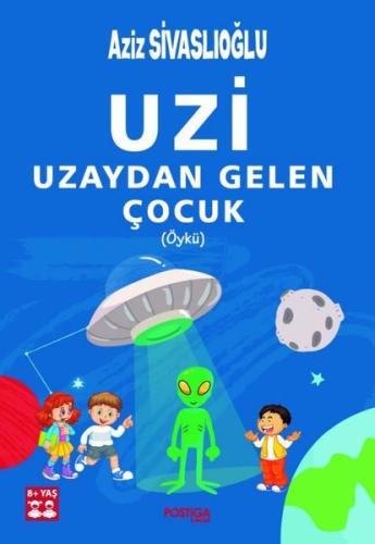 Uzi Uzaydan Gelen Çocuk | Kitap Ambarı