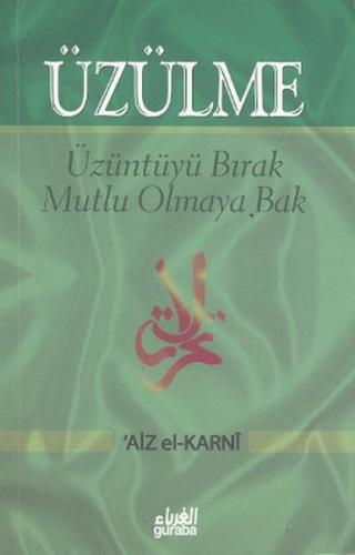 Üzülme - Üzüntüyü Bırak Mutlu Olmaya Bak
