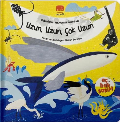 Uzun Uzun Çok Uzun - Bebeğimle Hayvanlar Aleminde (Ciltli)