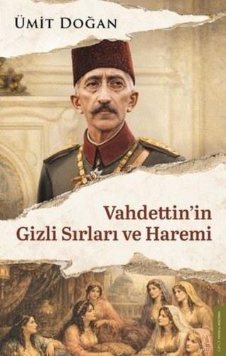 Vahdettin'in Gizli Sırları ve Haremi | Kitap Ambarı