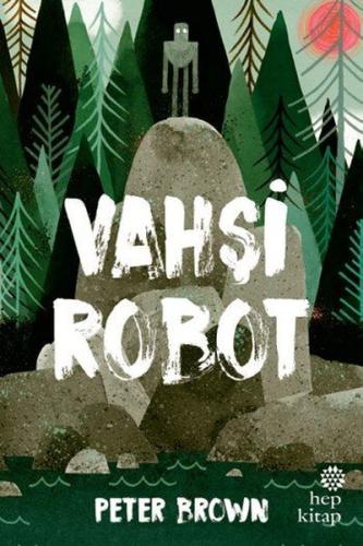 Vahşi Robot (Ciltli) | Kitap Ambarı