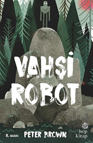 Vahşi Robot (Ciltli) | Kitap Ambarı