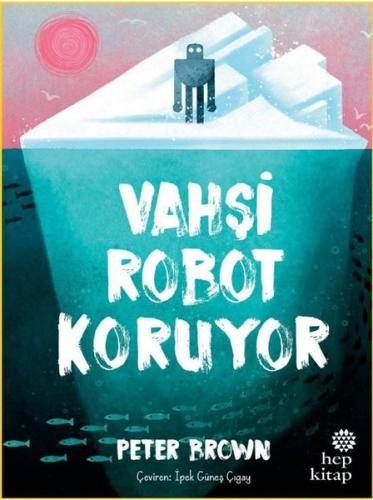 Vahşi Robot Koruyor (Ciltli) | Kitap Ambarı