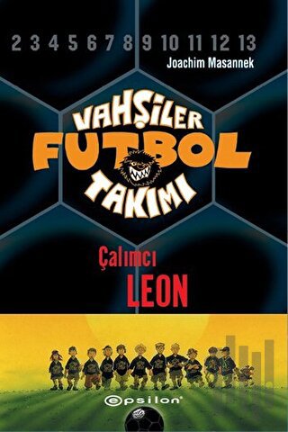 Vahşiler Futbol Takımı 1 - Çalımcı Leon (Ciltli) | Kitap Ambarı