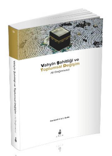 Vahyin Şahitliği ve Toplumsal Değişim | Kitap Ambarı