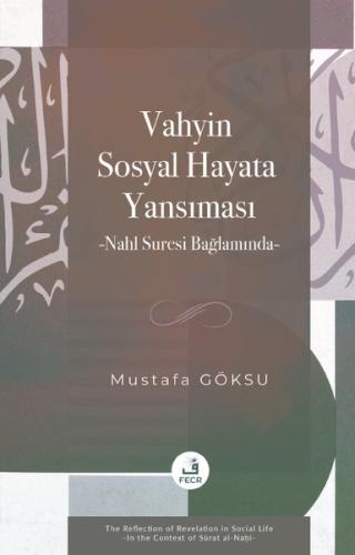 Vahyin Sosyal Hayata Yansıması - Nahl Suresi Bağlamında | Kitap Ambarı