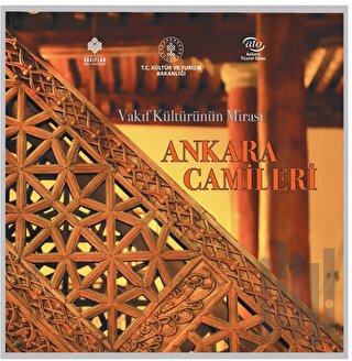 Vakıf Kültürünün Mirası: Ankara Camileri