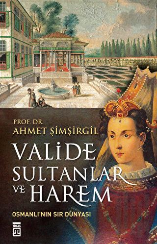 Valide Sultanlar ve Harem | Kitap Ambarı