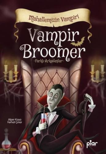 Vampir Broomer Mahallemizin Vampiri - Farklı Arkadaşlar | Kitap Ambarı