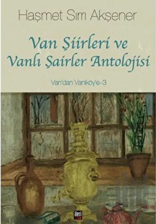 Van Şiirleri ve Vanlı Şairler Antolojisi | Kitap Ambarı