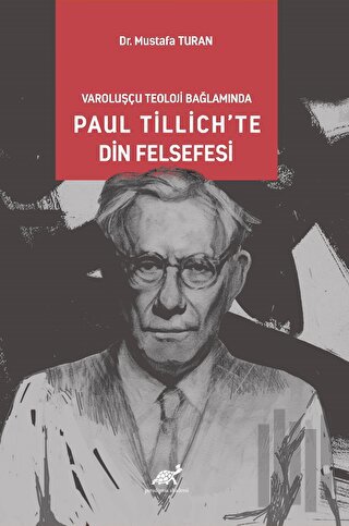 Varoluşcçu Teoloji Bağlamında Paul Tillich’te Din Felsefesi | Kitap Am