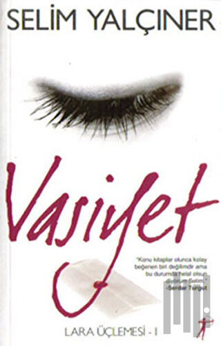 Vasiyet Lara Üçlemesi 1