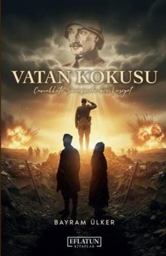 Vatan Kokusu - Çanakkale Savaşında Bir Vasiyet | Kitap Ambarı
