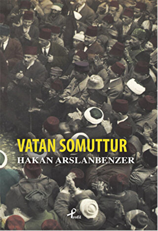 Vatan Somuttur | Kitap Ambarı