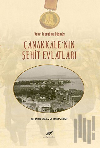 Vatan Toprağına Düşmüş Çanakkale’nin Şehit Evlatları (Ciltli) | Kitap 