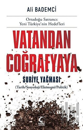 Vatandan Coğrafyaya - Suriye Yağması